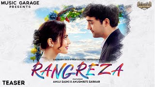 Rangreza - Official Teaser | Anuj Saini | Anusmriti Sarkar | Saurabh Das | Prateeksha Srivastava