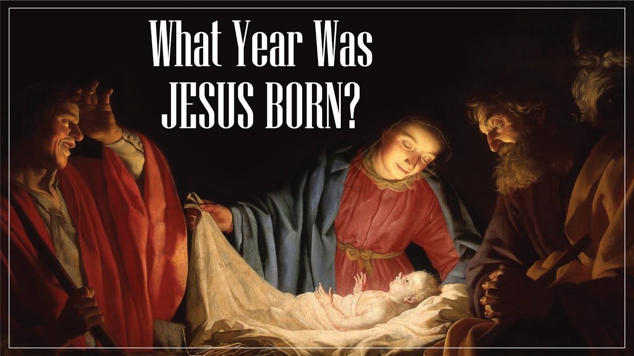 What Year Was Jesus Actually Born?