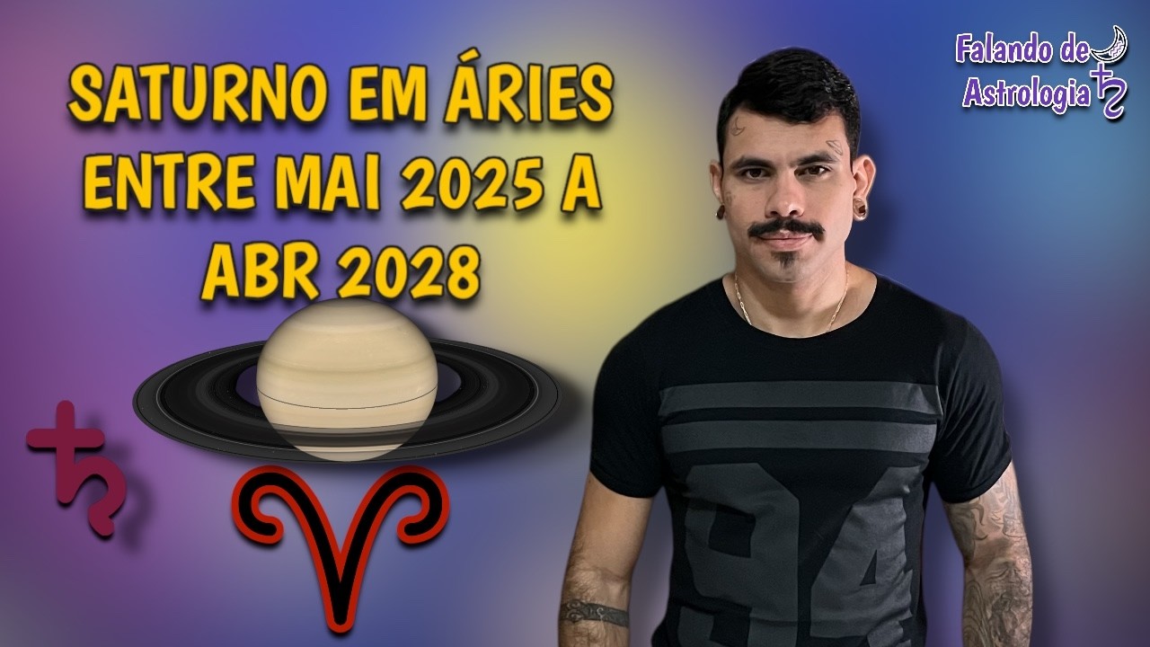 Saturno entra em Áries de 2025 a 2028
