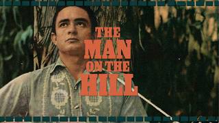 Johnny Cash - The Man On The Hill (Official Lyric Video)