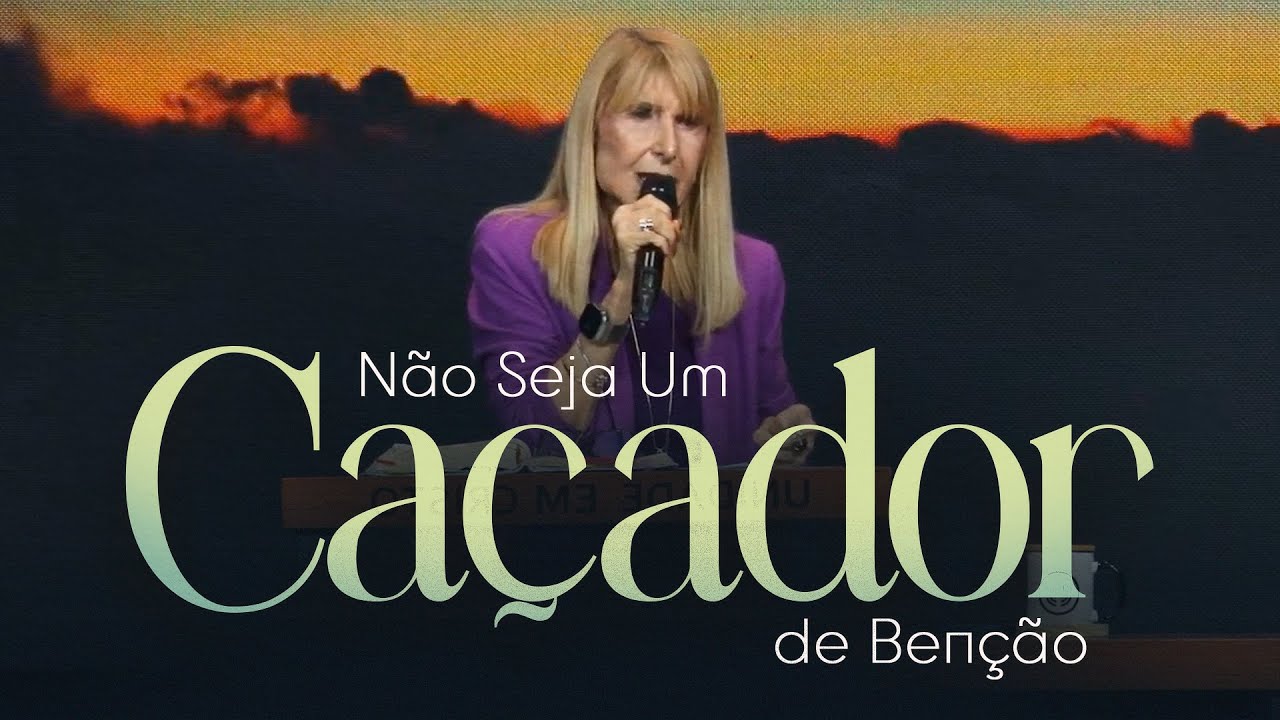 NÃO SEJA UM CAÇADOR DE BENÇÃO - Palavra de Deus - Nayra Pedrini