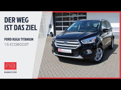 Der Weg ist das Ziel ➡️🛣📍 - Ford Kuga Titanium 1.5EcoBoost 2017 22-181