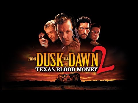 From Dusk Till Dawn 2: Texas Blood Money | Official Trailer (HD) - Robert Patrick | MIRAMAX