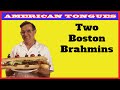 Boston Brahmin - a unique dialect with strong British ties