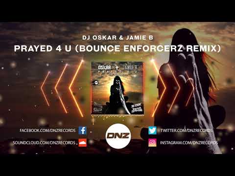 DNZF789 // DJ OSKAR & JAMIE B - PRAYED 4 U BOUNCE ENFORCERZ REMIX (Official Video DNZ Records)