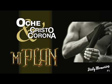 Oche y Cristo Corona - MI PLAN ( Prod.Coke Cespedes )