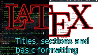Learn LaTeX Tutorial (1): Basic Compiling, Titles, Sections, Formatting and Syntax
