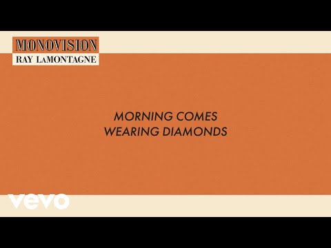 Ray LaMontagne - Morning Comes Wearing Diamonds (Lyric Video)