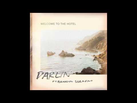 Welcome To The Hotel - Darlin' (feat. Brandon Serafino)