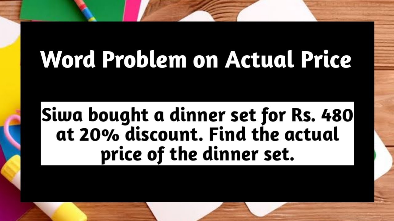 Siwa bought a dinner set for Rs 480 at 20% discount Find actual price of dinner set| Pythagoras Math