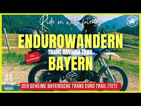 Trans Bavaria Trail | Endurowandern auf dem geheimen bayerischen TET | 4K