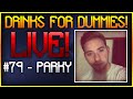 Drinks For Dummies Live #79 - The @PA7KY