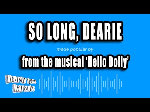'Hello Dolly' - So Long, Dearie (Karaoke Version)