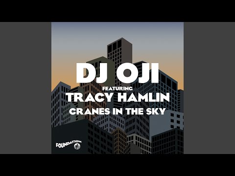 Cranes In The Sky (feat. Tracy Hamlin)
