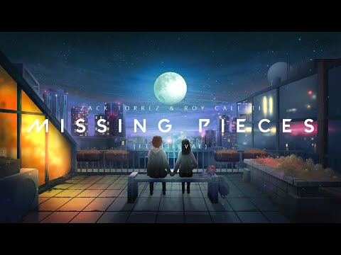Zack Torrez & Roy Caletti - Missing Pieces (ft. Lieeval)