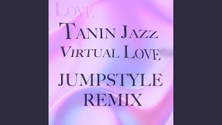 Virtual Love (Jumpstyle Remix)