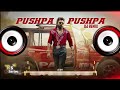 Pushpa Pushpa Song 2 DJ Remix Songs YouTube Bass BOOSTED Allu Arjun