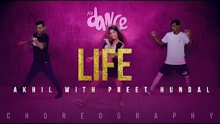 Life - Akhil With Preet Hundal (Choreography) FitDance Channel