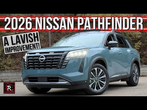 The 2026 Nissan Pathfinder Platinum Is A Luxuriously Appointed Family SUV With Improved Tech
