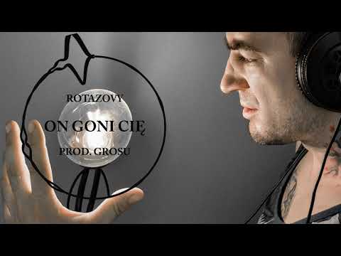 Rotazovy - On goni cię (prod. Grosu)