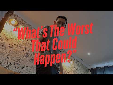 "What's the Worst that could happen?"