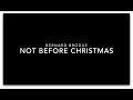Bernard Brogue   Not Before Christmas