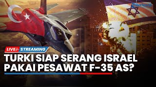 Israel Terancam Dibombardir Turki Pakai F-35 AS, Langkah Prabowo Evakuasi Gaza Disorot Media Asing