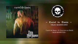 Cartel de Santa - Si Estuviera en Dubái - BASS BOOSTED