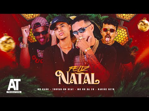 FELIZ NATAL - MC CH DA Z.O, MC BABU, RACINE NETO, TROVÃO NO BEAT