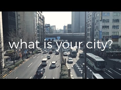 Tokyo - What is your city?