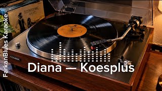 Download lagu 🎶 Diana — Koesplus ( KARAOKE ) mp3