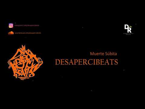 Desapercibeats - Muerte Súbita (Instrumental)
