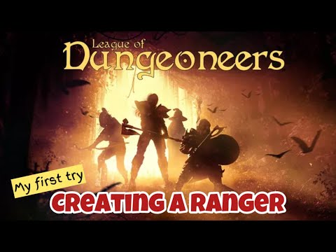 League of Dungeoneers : 1st try Creating a Ranger 