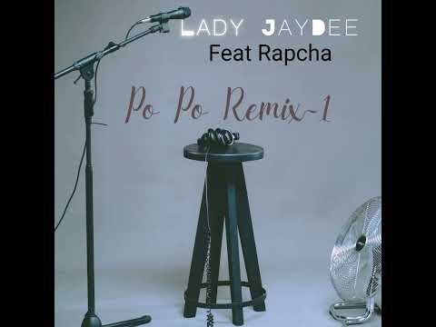 Lady JayDee Ft Rapcha - Popo Remix 1