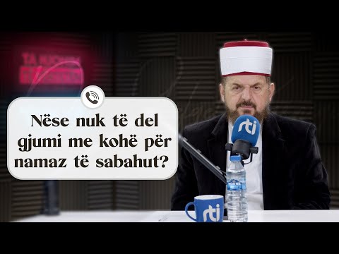 Nëse nuk të del gjumi me kohë për namaz të sabahut? - Dr. Shefqet Krasniqi