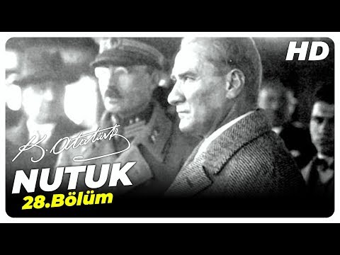 NUTUK-28 BÖLÜM