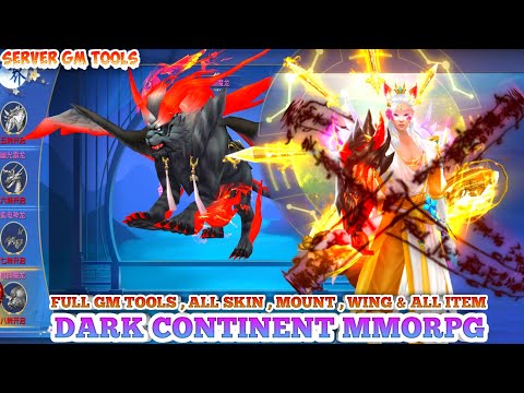 Update Dark Continent MMORPG Server GM - Full Gm Tools , All Skin , Mount , Wing , All Item
