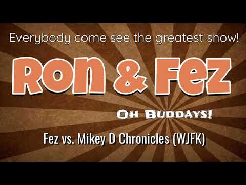 Ron & Fez  - Fez vs. Mikey D Chronicles (WJFK)