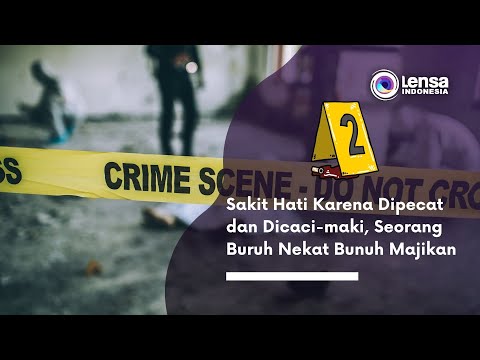 Sakit Hati Karena Dipecat dan Dicaci-maki, Seorang Buruh Nekat Bunuh Majikan