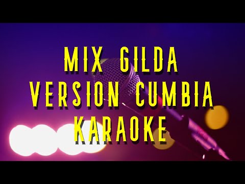 Mix Gilda-Versiòn Cumbia(Karaoke)