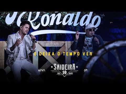 Humberto e Ronaldo - E Deixa O Tempo Ver/Chega Mais Pra Cá - DVD #SaideiraDos10Anos