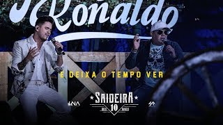 Humberto e Ronaldo - E Deixa O Tempo Ver/Chega Mais Pra Cá - DVD #SaideiraDos10Anos