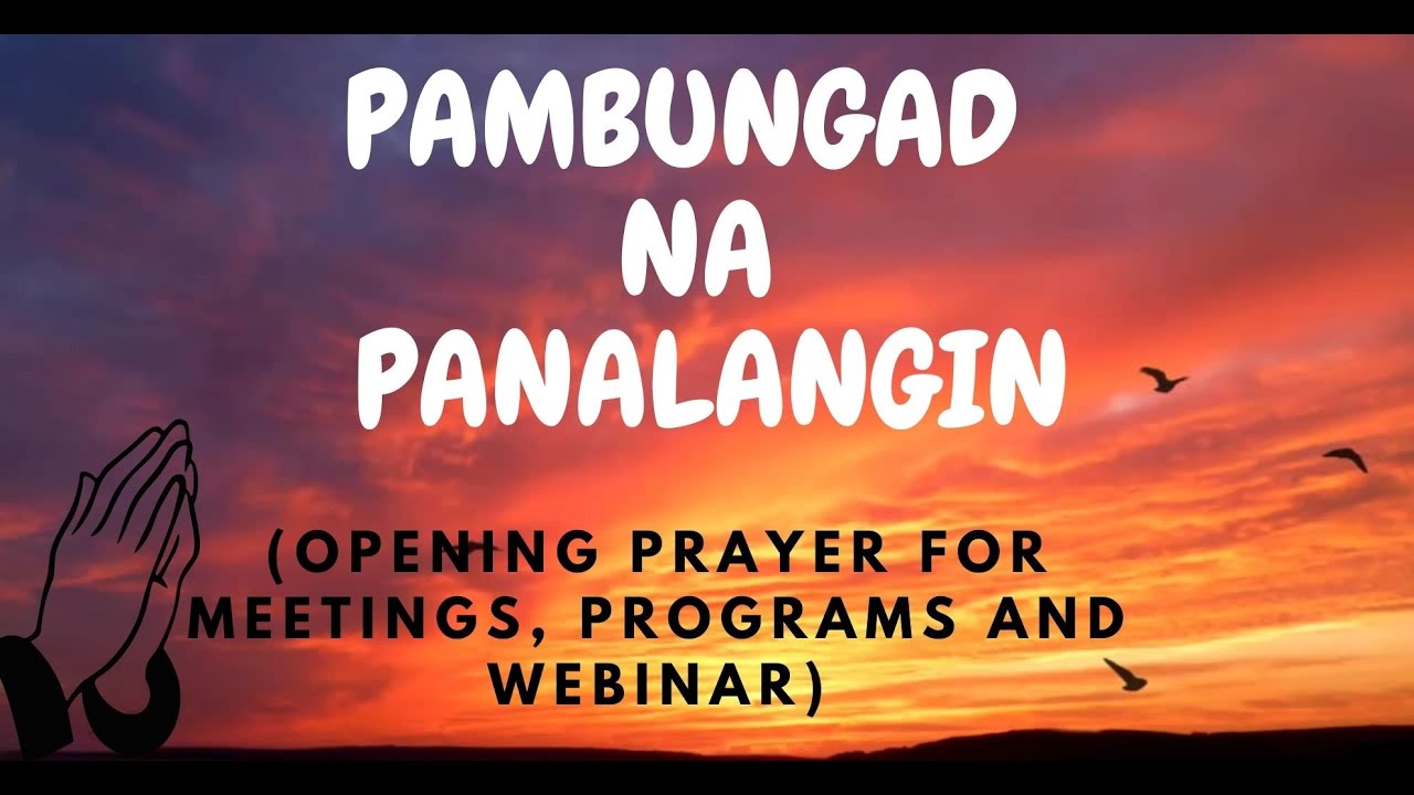 PAMBUNGAD NA PANALANGIN |OPENING PRAYER W/ VOICE OVER (for Meetings, Conferences, Seminars, Webinars