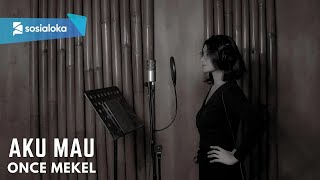 Download lagu AKU MAU - ONCE MEKEL | COVER BY EGHA DE LATOYA mp3
