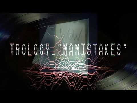 Trology - Mamistakes(Audio) ft.Mc-AK