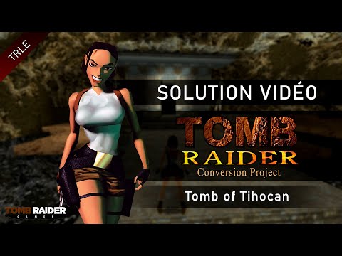 [TRLE] Tomb Raider 1 : Conversion Project (2021) - #09 - Tomb of Tihocan