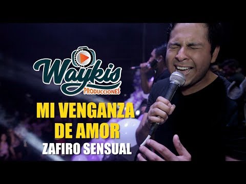 Mi Venganza de amor - Zafiro Sensual en vivo [Huaralino] Waykis Producciones