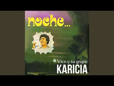 Mujer Infiel - Vico Y Su Grupo Karicia