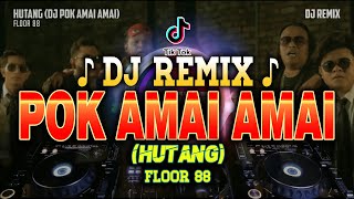 Download lagu HUTANG (POK AMAI AMAI) | COVER DJ REMIX Viral TikTok - FLOOR 88 mp3 Download lagu HUTANG (POK AMAI AMAI) | COVER DJ REMIX Viral TikTok - FLOOR 88 mp3