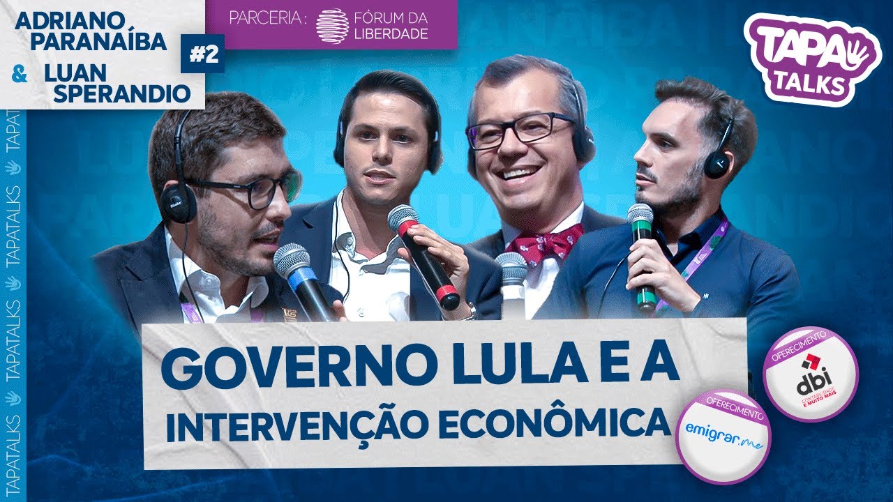 Tapa Talks 02 - Governo Lula e a intervenção econômica, com Adriano Paranaíba e Luan Sperandio